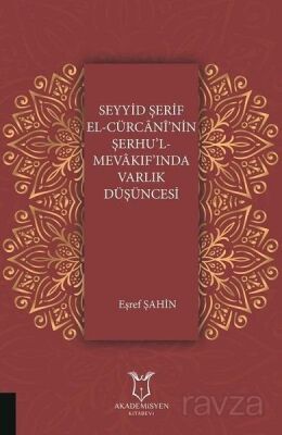 Seyyid Şerif El-Cürcani'nin Şerhu'l Mevakıf'ında Varlık Düşüncesi - 1