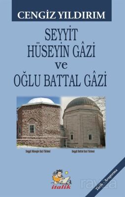 Seyyit Hüseyin Gazi ve Oğlu Battal Gazi - 1