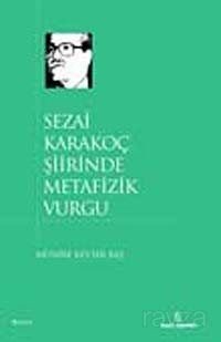 Sezai Karakoç Şiirinde Metafizik Vurgu - 1