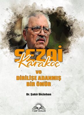 Sezai Karakoç ve Dirilişe Adanmış Bir Ömür - 1