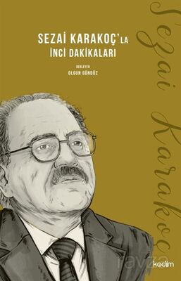 Sezai Karakoç'la İnci Dakikaları - 1