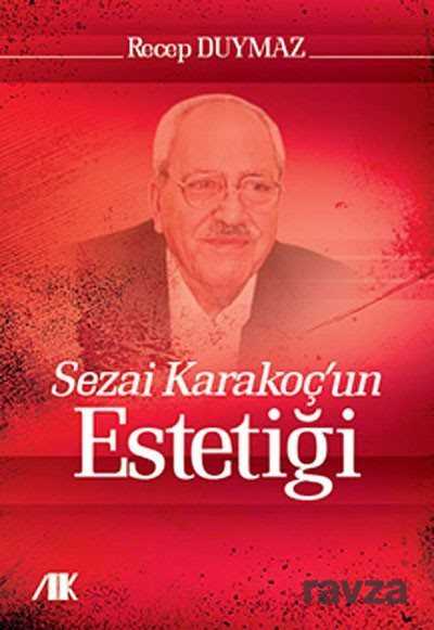 Sezai Karakoç'un Estetiği - Akademik Kitaplar