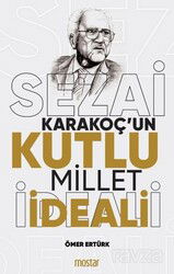 Sezai Karakoç'un Kutlu Millet İdeali - Mostar