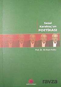 Sezai Karakoç'un Poetikası - Salkımsöğüt Yayınları