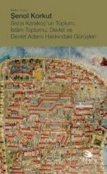 Sezai Karakoç'un Toplum, İslam Toplumu, Devlet ve Devlet Adamı Hakkındaki Görüşleri - Ebabil Yayıncılık