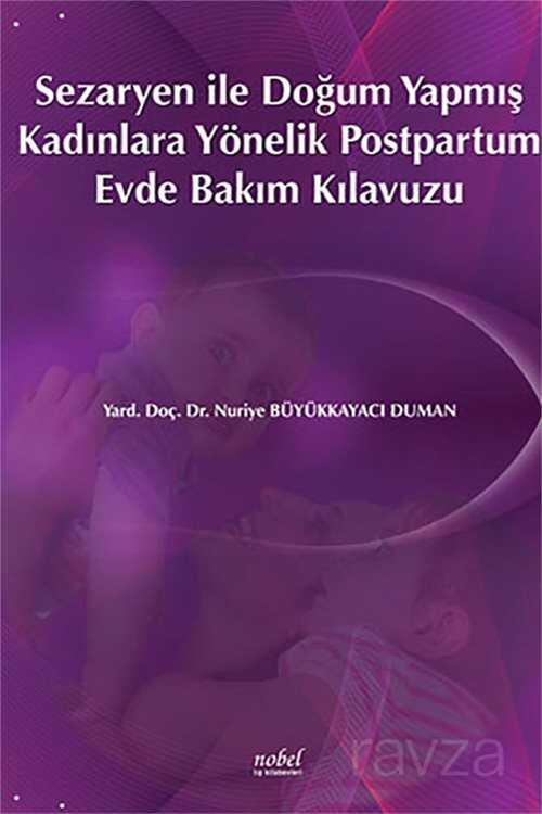 Sezaryen ile Doğum Yapmış Kadınlara Yönelik Postpartum Evde Bakım Kılavuzu - Nobel Tıp Kitabevleri