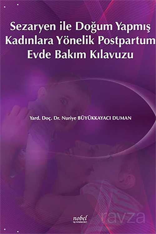 Sezaryen ile Doğum Yapmış Kadınlara Yönelik Postpartum Evde Bakım Kılavuzu - 1