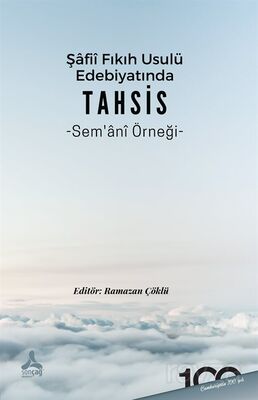 Şâfiî Fıkıh Usulü Edebiyatında Tahsis Sem'Ânî Örneği - 1