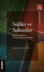 Sûfîler ve Sultanlar - Klasik Yayınları