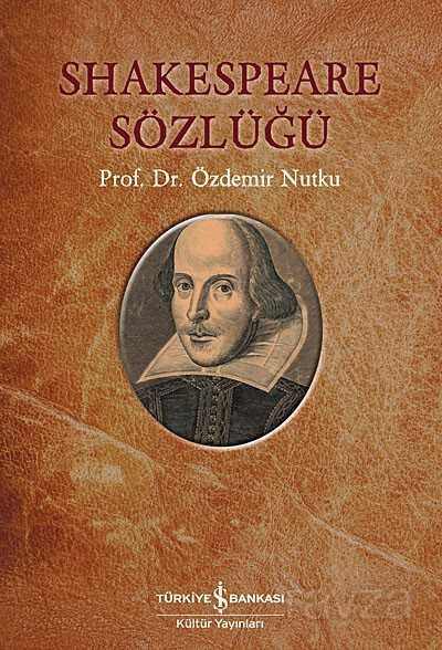 Shakespeare Sözlüğü - İş Bankası Yayınları