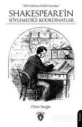 Shakespeare'İn Söylemediği Koordinatlar - Dorlion Yayınevi