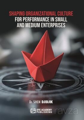 Shaping Organizational Culture for Performance in Small and Medium Enterprises - 1