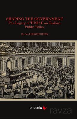 Shaping the Government The Legacy of TUSIAD on Turkısh Public Policy - 1