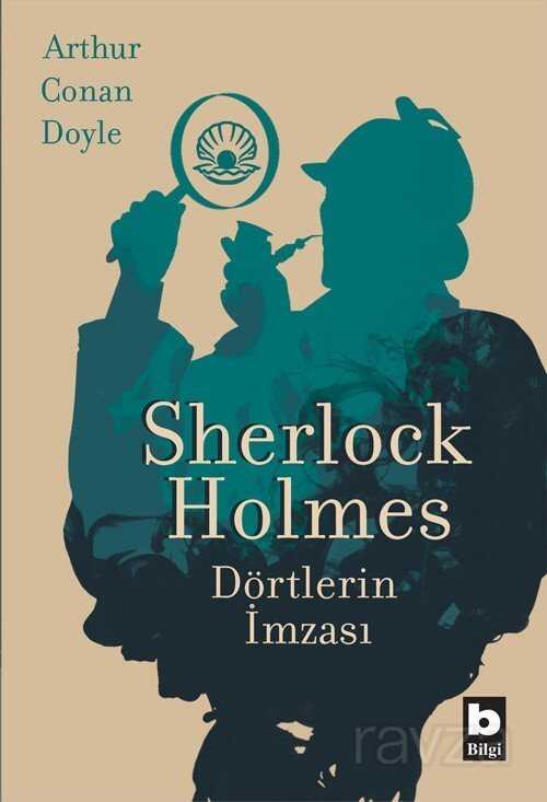 Sherlock Holmes / Dörtlerin İmzası - Bilgi Yayınevi