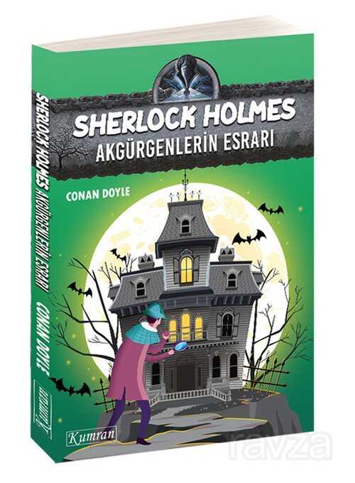 Sherlock Holmes - Akgürgenlerin Esrarı - Kumran Yayınları