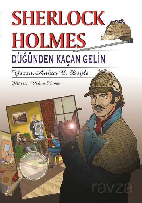 Sherlock Holmes Düğünden Kaçan Gelin - Rönesans Yayınları