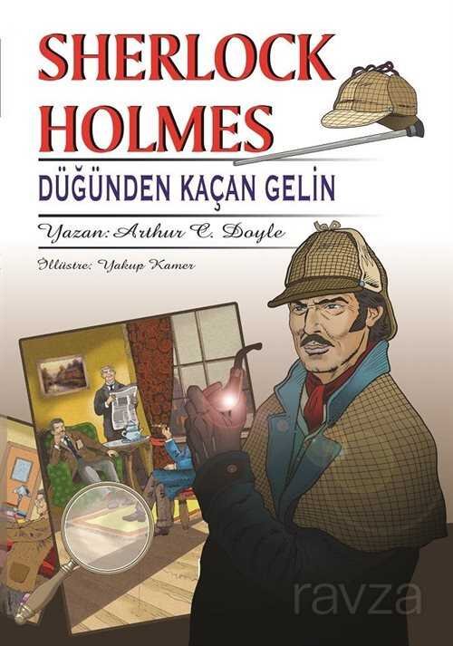 Sherlock Holmes Düğünden Kaçan Gelin - 1
