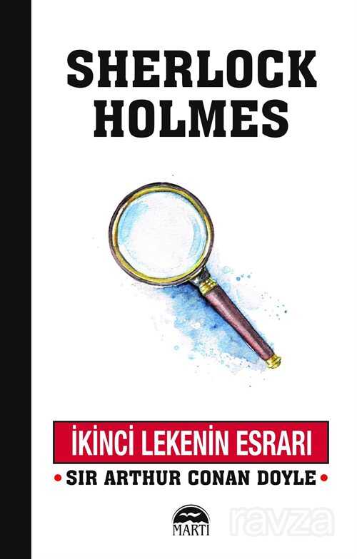 Sherlock Holmes / İkinci Lekenin Esrarı - Martı Kitabevi