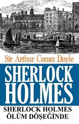 Sherlock Holmes / Ölüm Döşeğinde - 1