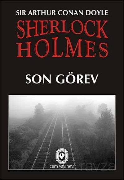 Sherlock Holmes / Son Görev - Cem Yayınları
