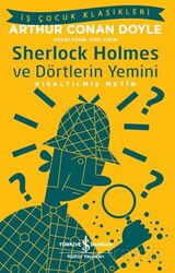 Sherlock Holmes ve Dörtlerin Yemini (Kısaltılmış Metin) - İş Bankası Yayınları