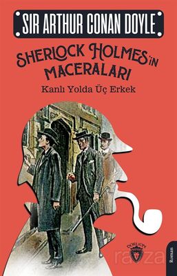 Sherlock Holmes'in Maceraları / Kanlı Yolda Üç Erkek - 1
