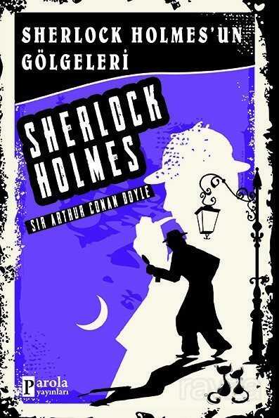 Sherlock Holmes'un Gölgeleri - Parola Yayınları