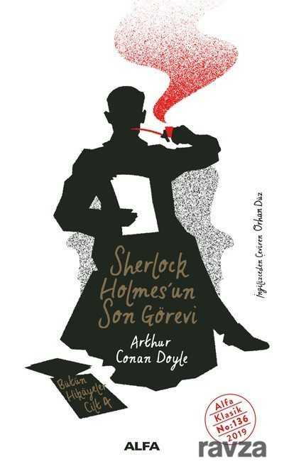 Sherlock Holmes'un / Son Görevi Bütün Hikayeler Cilt 4 - 1