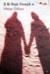Si Bi Roje Xweşike - Lis Yayınları
