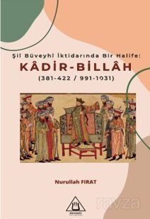 Şiî Büveyhî İktidarında Bir Halife: Kadir-Billah - 1