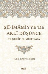 Şiî-İmamiyye'de Aklî Düşünce ve Şerîf el-Murtaza - Gece Kitaplığı
