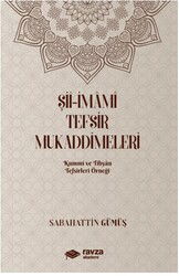 Siî-Imâmî Tefsir Mukaddimeleri (Kummi ve Tibyan Tefsirleri Örnegi) - Ravza Akademi