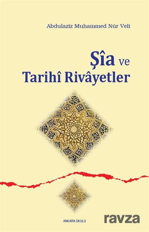 Şia ve Tarihi Rivayetler - Ankara Okulu Yayınları