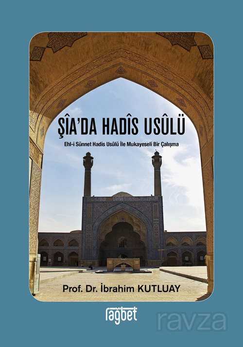 Şia'da Hadis Usulü - Rağbet Yayınları