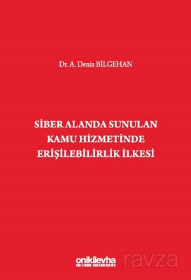 Siber Alanda Sunulan Kamu Hizmetinde Erişilebilirlik İlkesi - 1