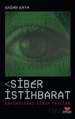 Siber İstihbarat Kapımızdaki Siber Tehlike - 1