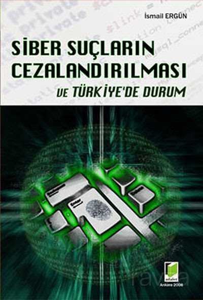 Siber Suçların Cezalandırılması ve Türkiye'de Durum - 1