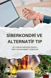 Siberkondri ve Alternatif Tıp - Gazi Kitabevi