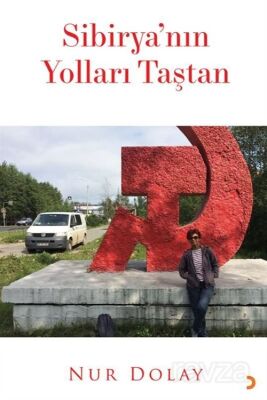 Sibirya'nın Yolları Taştan - 1