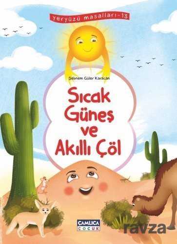 Sıcak Güneş ve Akıllı Çöl / Yeryüzü Masalları 13 - Çamlıca Çocuk Yayınları
