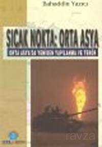 Sıcak Nokta: Orta Asya - Ozan Yayıncılık