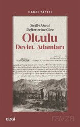 Sicill-i Ahval Defterlerine Göre Oltulu Devlet Adamları - Çizgi Kitabevi