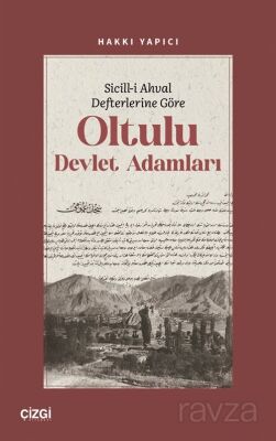 Sicill-i Ahval Defterlerine Göre Oltulu Devlet Adamları - 1
