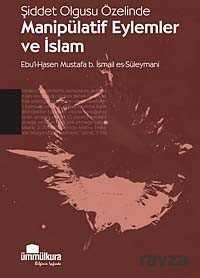 Şiddet Olgusu Özelinde Manipülatif Eylemler ve İslam - 1
