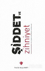 Şiddet ve Zihniyet Aile İçi Şiddetle Mücadelede Dini Referanslar - Diyanet Vakfı Yayınları