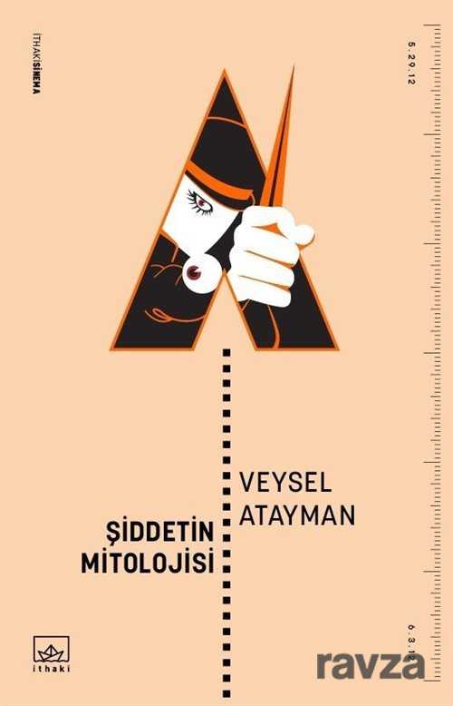 Şiddetin Mitolojisi - İthaki Yayınları