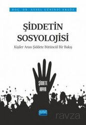 Şiddetin Sosyolojisi - Nobel Yayın Dağıtım