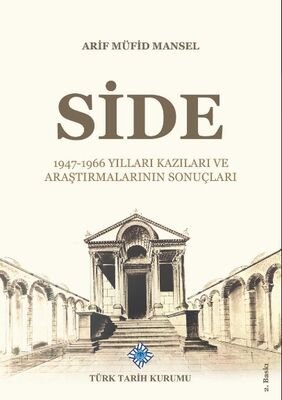 SİDE 1947-1966 Yılları Kazıları ve Araştırmalarının Sonuçları - 1