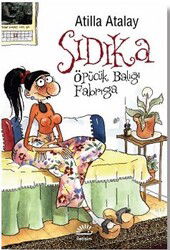 Sıdıka/ Öpücük Balığı Fabrıga - İletişim Yayınları