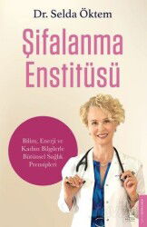 Şifalanma Enstitüsü - Destek Yayınları
